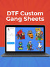 DTF Custom Gang Sheets